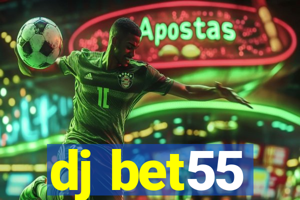 dj bet55
